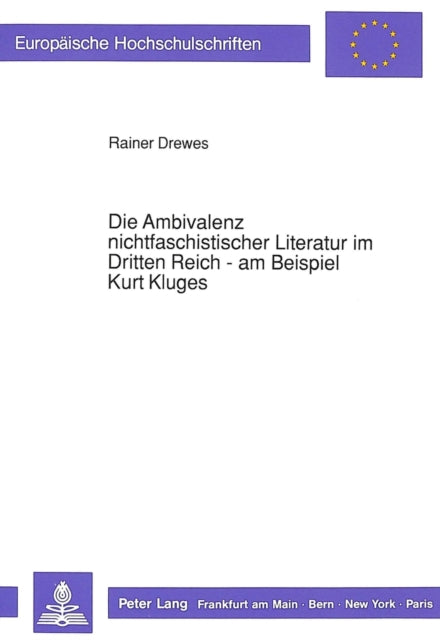 Book cover of: Die Ambivalenz nichtfaschistischer Literatur im Dritten Reich - am Beispiel Kurt Kluges