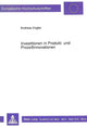 Book cover of: Investitionen in Produkt- und Prozeinnovationen. By: Andreas Georg Kogler