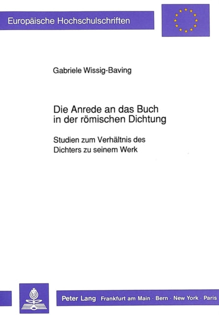 Book cover of: Die Anrede an das Buch in der roemischen Dichtung