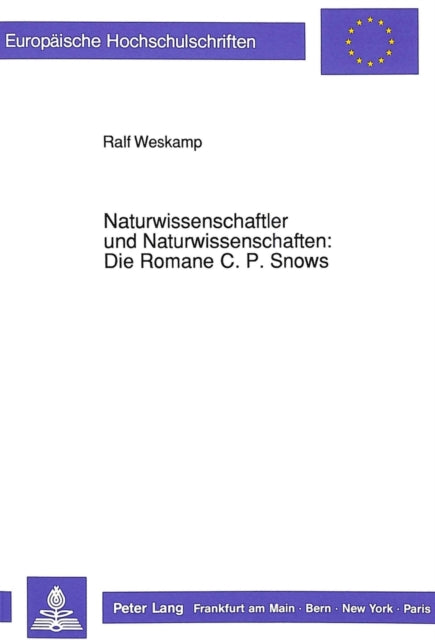 Book cover of: Naturwissenschaftler und Naturwissenschaften: Die Romane C.P. Snows