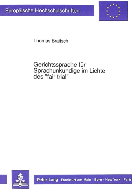 Book cover of: Gerichtssprache fuer Sprachunkundige im Lichte des «fair trial»