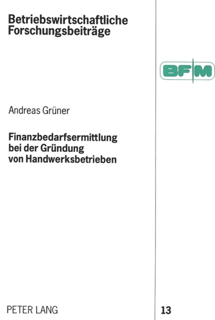 Book cover of: Finanzbedarfsermittlung bei der Gruendung von Handwerksbetrieben