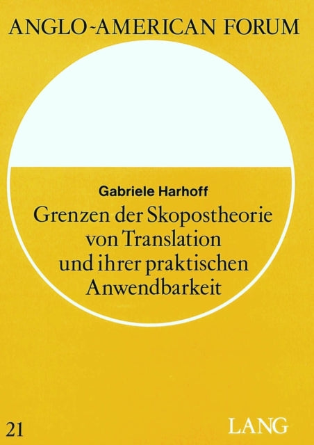 Book cover of: Grenzen der Skopostheorie von Translation und ihrer praktischen Anwendbarkeit