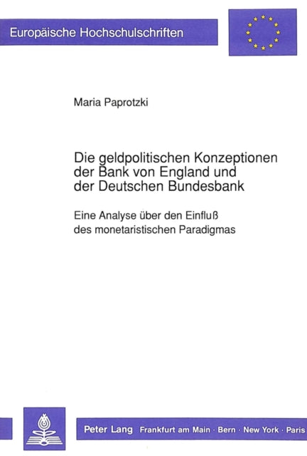 Book cover of: Die geldpolitischen Konzeptionen der Bank von England und der Deutschen Bundesbank