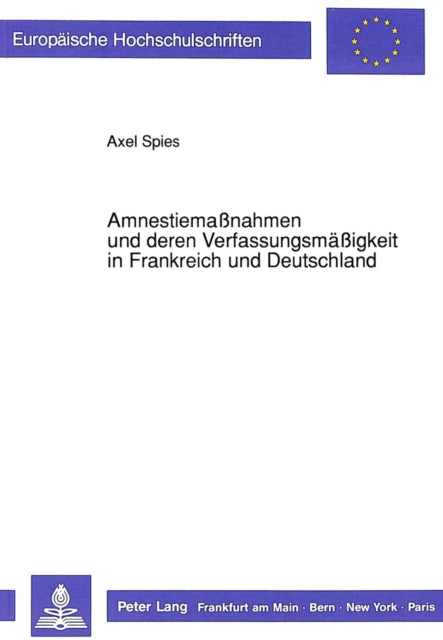 Book cover of: AmnestiemaAmnestiemanahmen und deren Verfassungsmaeigkeit in Frankreich und Deutschland