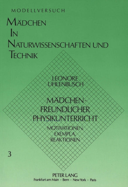 Book cover of: Maedchenfreundlicher Physikunterricht. By: Leonore Uhlenbusch