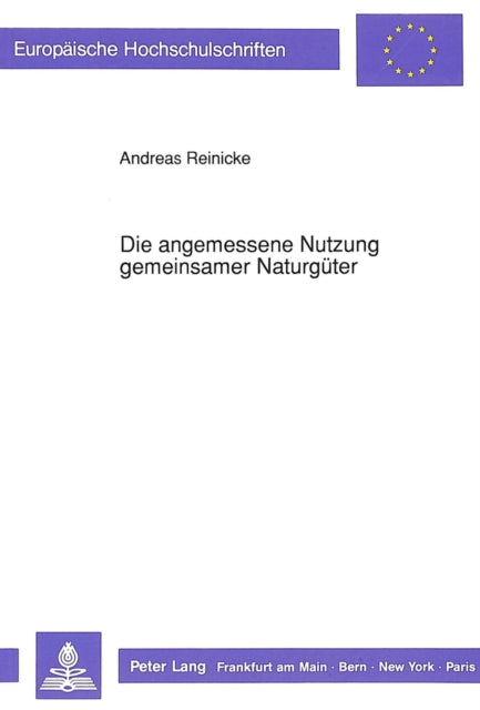 Book cover of: Die angemessene Nutzung gemeinsamer Naturgueter
