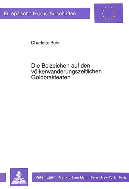 Book cover of: Die Beizeichen auf den voelkerwanderungszeitlichen Goldbrakteaten