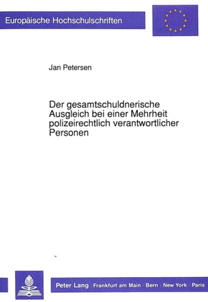 Der gesamtschuldnerische Ausgleich bei einer Mehrheit polizeirechtlich verantwortlicher Personen