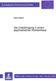 Book cover of: Die Unterbringung in einem psychiatrischen Krankenhaus