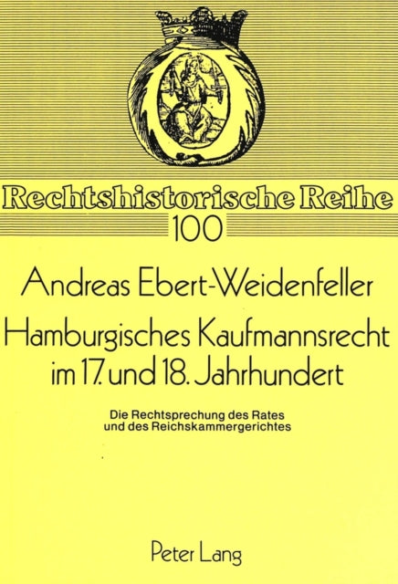 Book cover of: Hamburgisches Kaufmannsrecht im 17. und 18. Jahrhundert