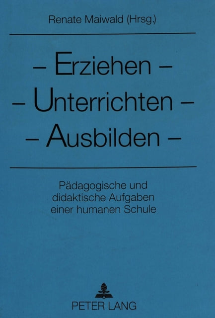 Book cover of: Erziehen - Unterrichten - Ausbilden