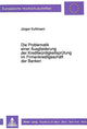 Book cover of: Die Problematik einer Ausgliederung der Kreditwuerdigkeitspruefung im Firmenkreditgeschaeft der Banken