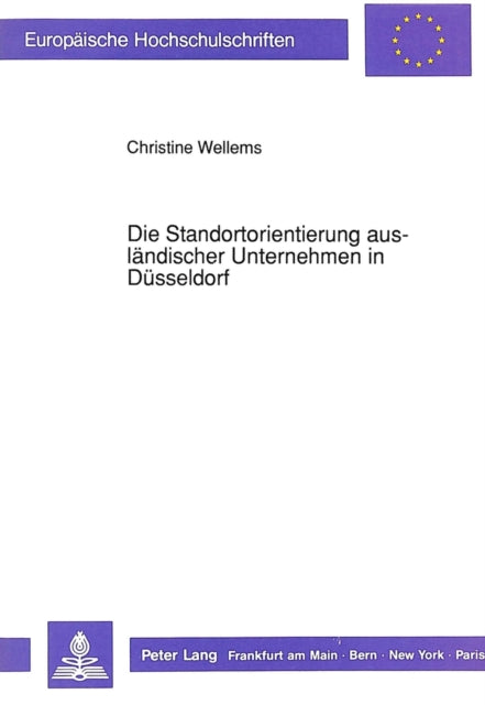 Book cover of: Die Standortorientierung auslaendischer Unternehmen in Duesseldorf