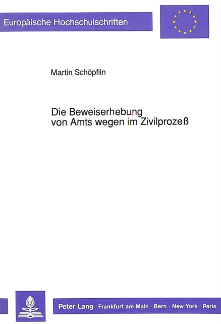 Book cover of: Die Beweiserhebung von Amts wegen im Zivilproze