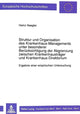 Book cover of: Struktur und Organisation des Krankenhaus-Managements unter besonderer Beruecksichtigung der Abgrenzung zwischen Krankenhaustraeger und Krankenhaus-Direktorium