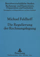 Book cover of: Die Regulierung der Rechnungslegung