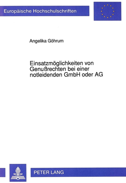 Book cover of: Einsatzmoeglichkeiten von Genurechten bei einer notleidenden GmbH oder AG