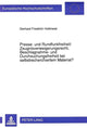 Book cover of: Presse- und Rundfunkfreiheit: Zeugnisverweigerungsrecht, Beschlagnahme- und Durchsuchungsfreiheit bei selbstrecherchiertem Material?
