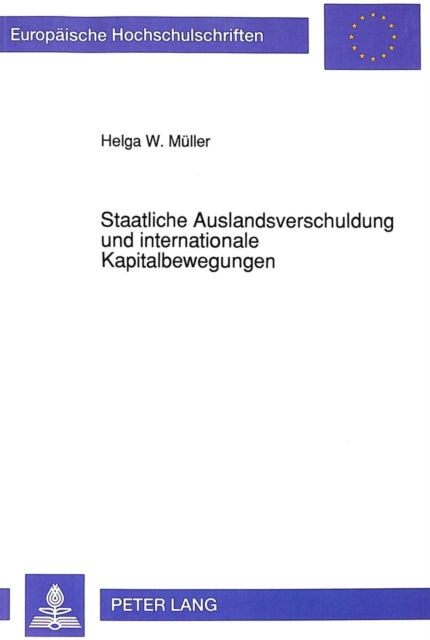Book cover of: Staatliche Auslandsverschuldung und internationale Kapitalbewegungen