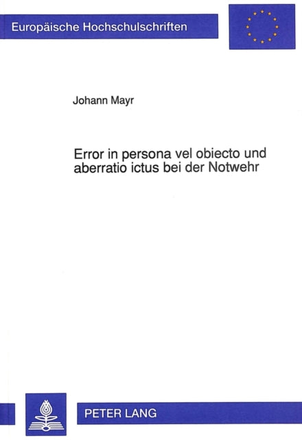 Book cover of: Error in persona vel obiecto und aberratio ictus bei der Notwehr