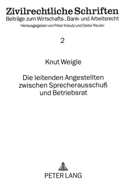 Book cover of: Die leitenden Angestellten zwischen Sprecherausschu und Betriebsrat