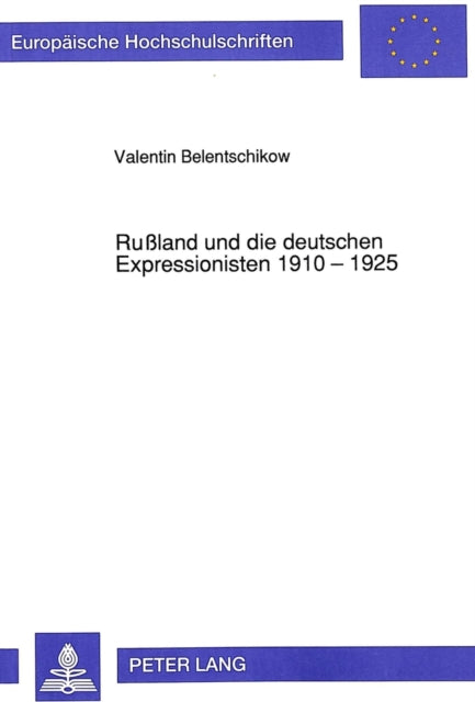 Book cover of: Rußland Und Die Deutschen Expressionisten 1910 - 1925