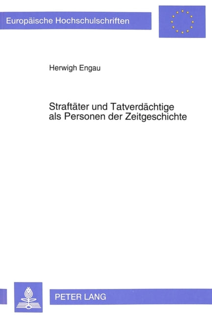 Book cover of: Straftaeter und Tatverdaechtige als Personen der Zeitgeschichte