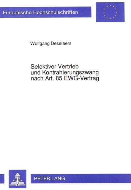 Book cover of: Selektiver Vertrieb und Kontrahierungszwang nach Art. 85 EWG-Vertrag