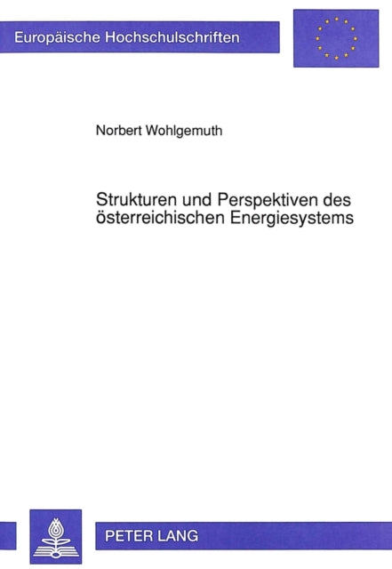 Book cover of: Strukturen und Perspektiven des oesterreichischen Energiesystems