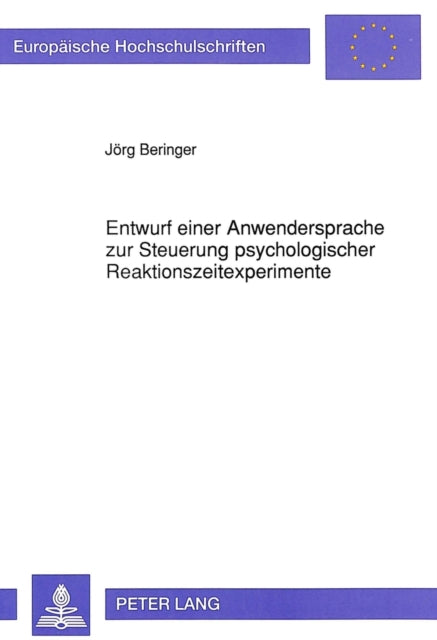 Book cover of: Entwurf einer Anwendersprache zur Steuerung psychologischer Reaktionszeitexperimente