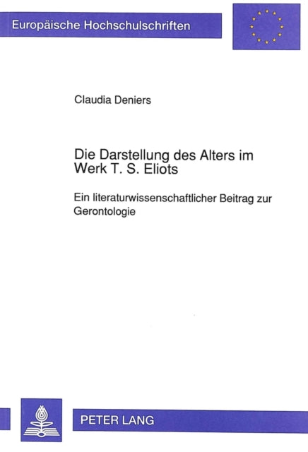 Book cover of: Die Darstellung des Alters im Werk T. S. Eliots