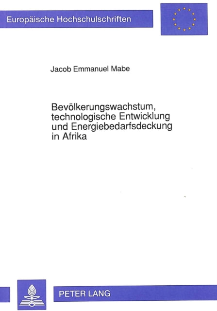 Book cover of: Bevoelkerungswachstum, technologische Entwicklung und Energiebedarfsdeckung in Afrika