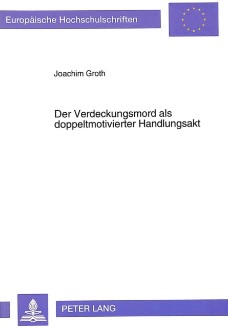 Book cover of: Der Verdeckungsmord als doppeltmotivierter Handlungsakt