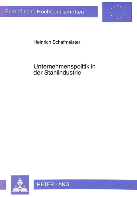 Book cover of: Unternehmenspolitik in der Stahlindustrie