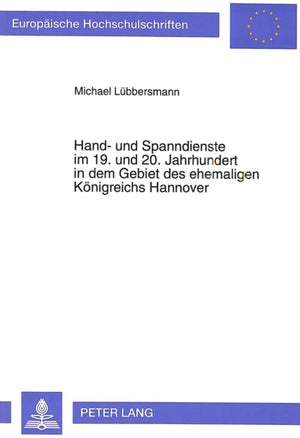 Hand- und Spanndienste im 19. und 20. Jahrhundert in dem Gebiet des ehemaligen Koenigreichs Hannover