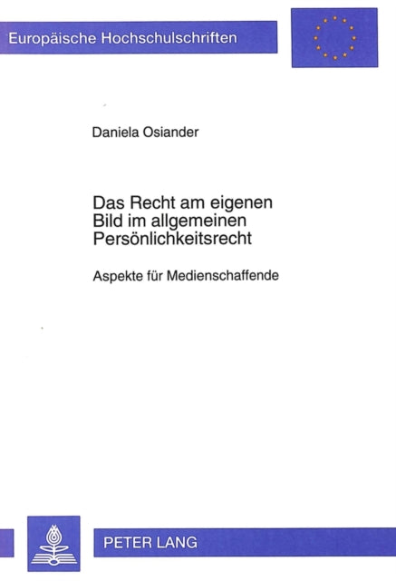 Book cover of: Das Recht am eigenen Bild im allgemeinen Persoenlichkeitsrecht