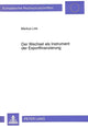 Book cover of: Der Wechsel als Instrument der Exportfinanzierung