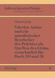 Book cover of: Valerius Antias und ein annalistischer Bearbeiter des Polybios als Quellen des Livius, vornehmlich fuer Buch 30 und 31