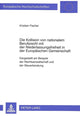 Book cover of: Die Kollision von nationalem Berufsrecht mit der Niederlassungsfreiheit in der Europaeischen Gemeinschaft