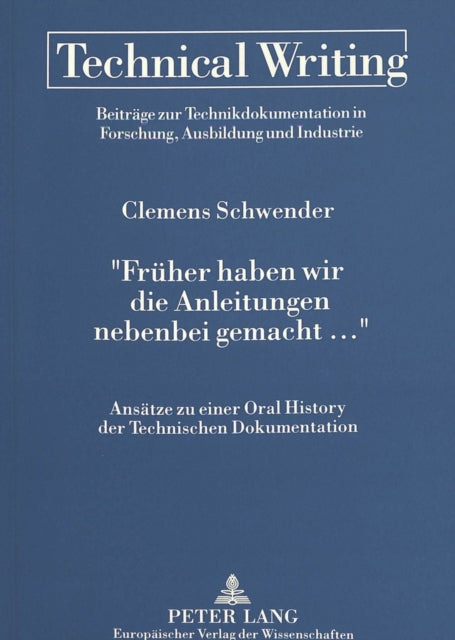 Book cover of: «Frueher haben wir die Anleitungen nebenbei gemacht ...»