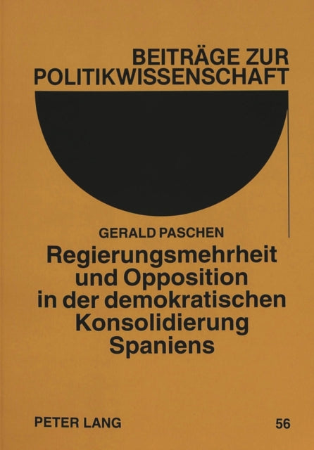 Book cover of: Regierungsmehrheit und Opposition in der demokratischen Konsolidierung Spaniens