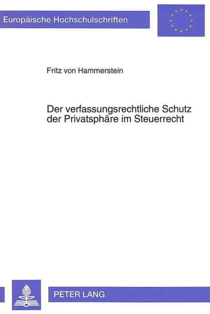 Book cover of: Der Verfaßungsrechtliche Schutz Der Privatsphaere Im Steuerrecht