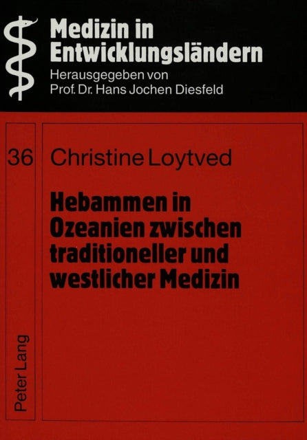Book cover of: Hebammen in Ozeanien zwischen traditioneller und westlicher Medizin