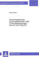 Book cover of: Studienbegleitende Leistungskontrollen unter Pruefungsbedingungen - Novum ohne Zukunft?