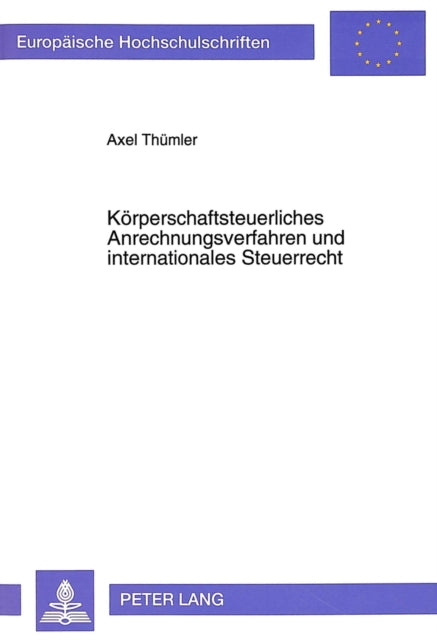 Book cover of: Koerperschaftsteuerliches Anrechnungsverfahren und internationales Steuerrecht