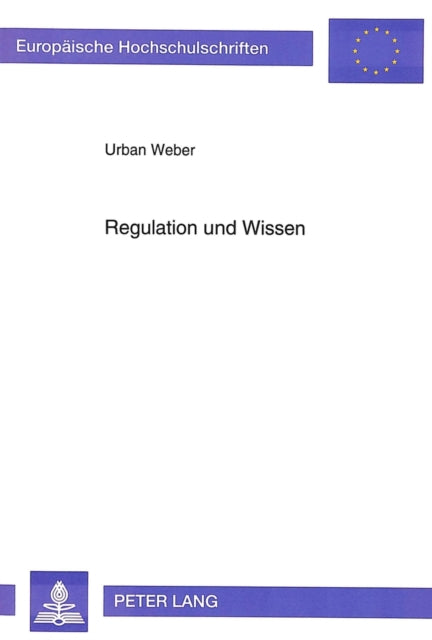 Book cover of: Regulation und Wissen