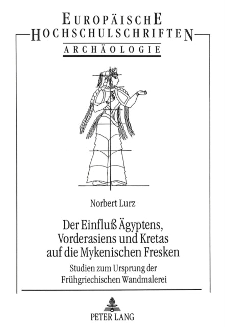 Book cover of: Der Einflu Aegyptens, Vorderasiens und Kretas auf die Mykenischen Fresken