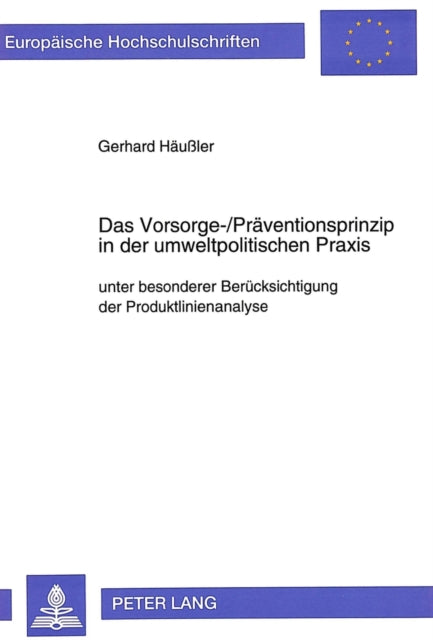 Book cover of: Das Vorsorge-/Praeventionsprinzip in der umweltpolitischen Praxis