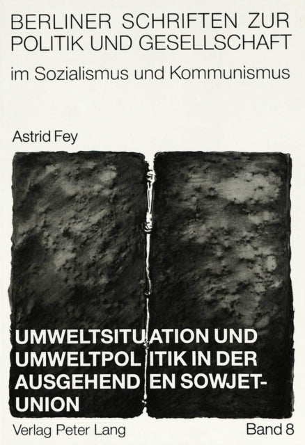 Book cover of: Umweltsituation und Umweltpolitik in der ausgehenden Sowjetunion: